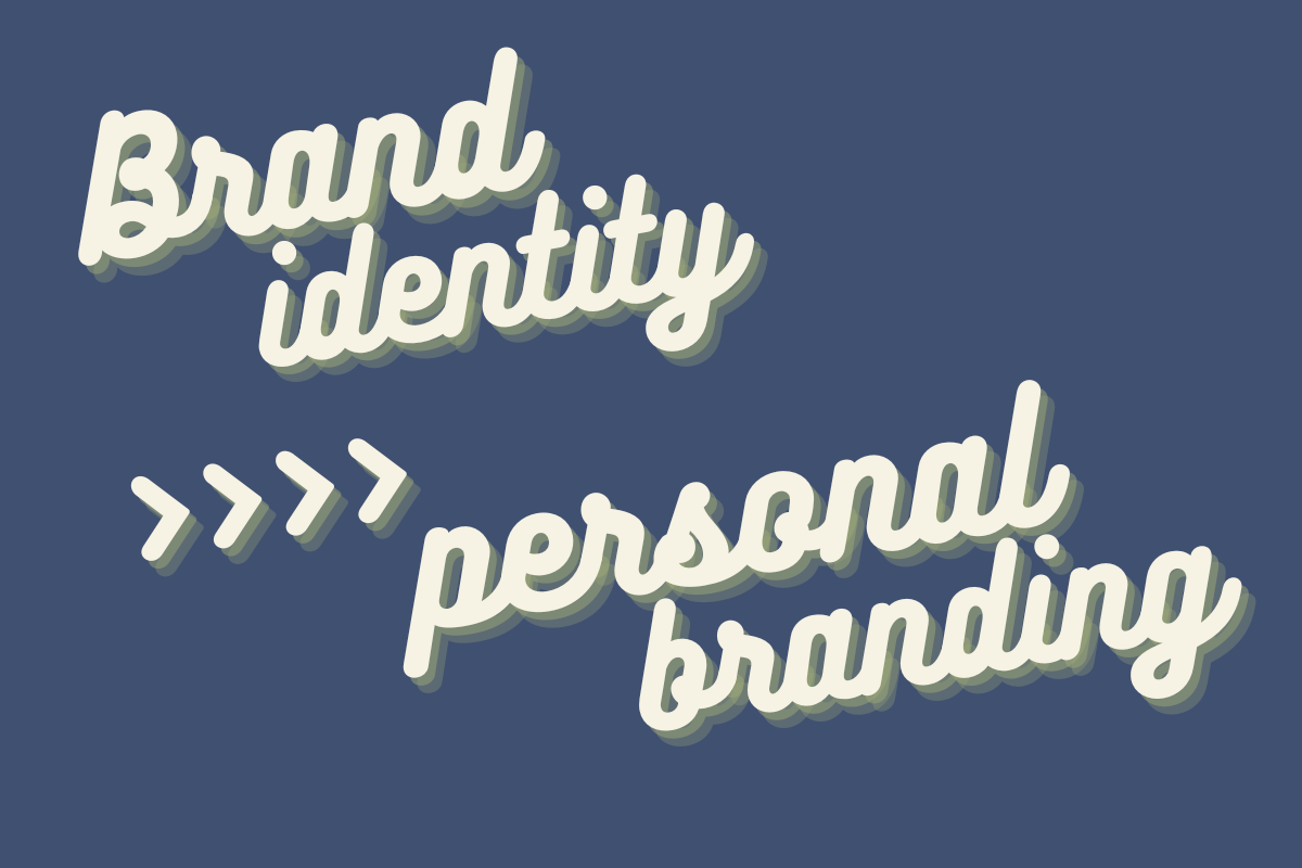 brand identity >>>> personal branding